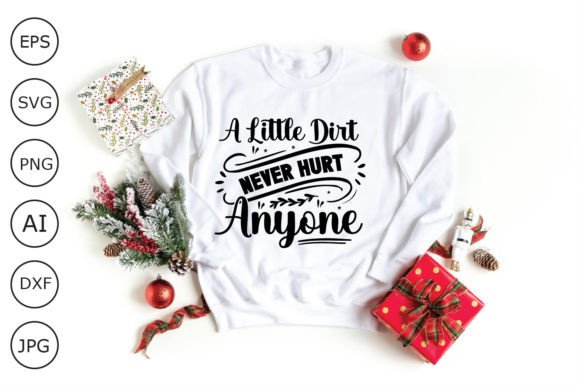 A Little Dirt Never Hurt Anyone SVG Review