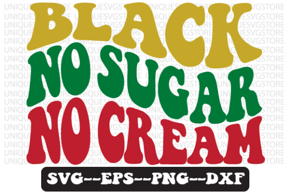 Black No Sugar No Cream Retro Svg Design Review