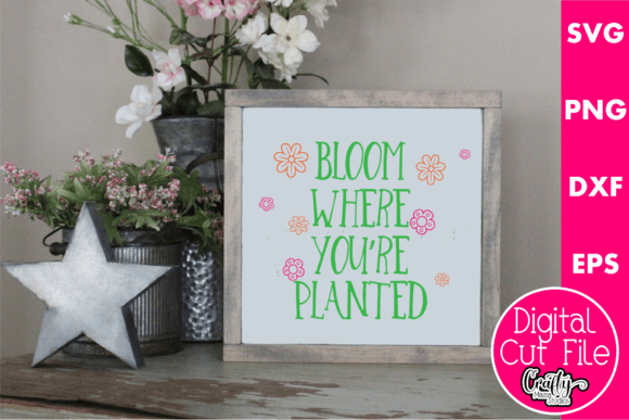 Bloom Where You're Planted SVG: A Designer's Practical Review