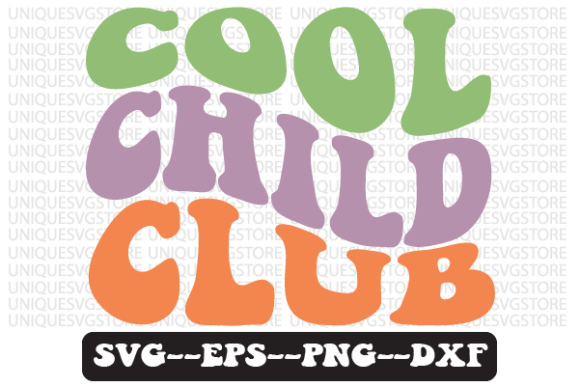 Cool Child Club Quote Retro Svg Design Review