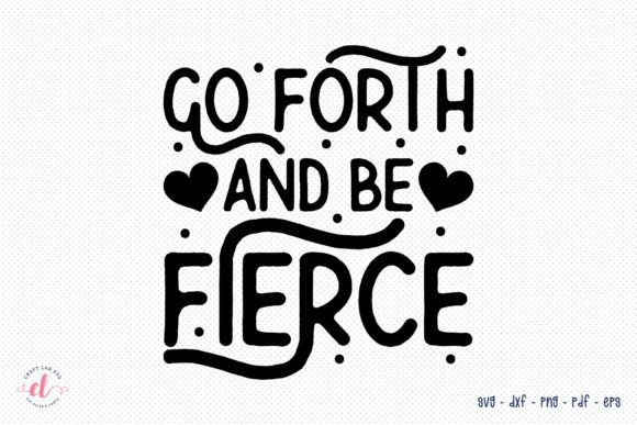 Go Forth and Be Fierce - Self Love SVG Review