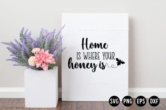 Home is Where Your Honey is SVG Cut File Review