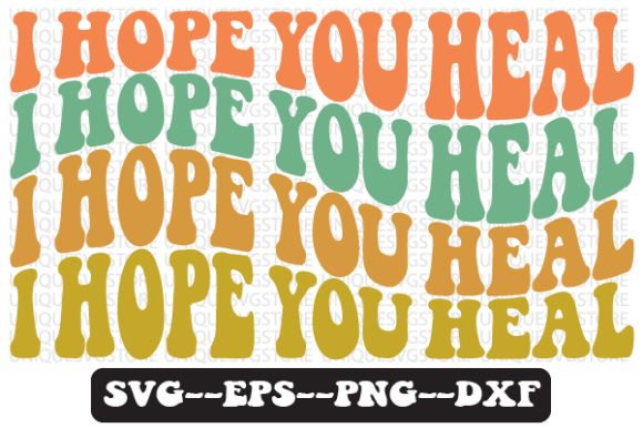 I Hope You Heal Quote Retro SVG Design Review