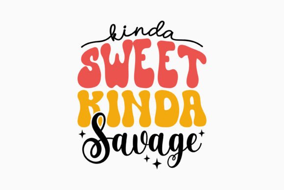 Kinda Sweet Kinda Savage Retro: A Bold Embroidery Design for Real Projects