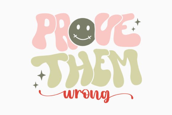 Retro Inspirational SVG Prove Them Wrong Review for Real Projects