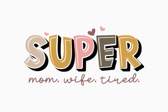 Retro Mothers Day Super Mom Wife Tired