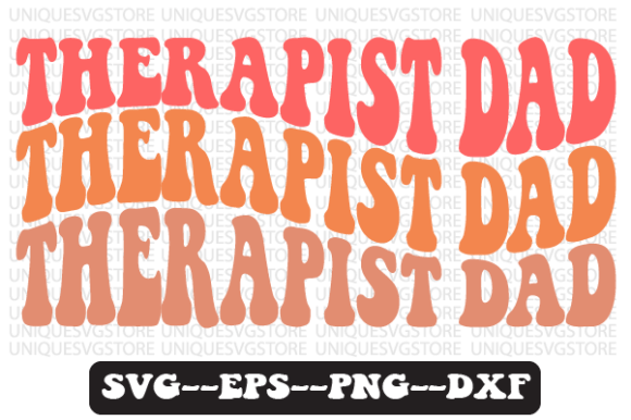 Therapist Dad Quote Retro Svg Design Review for Real Projects